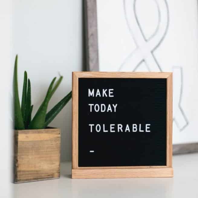 make today tolerable mindfulness wall art